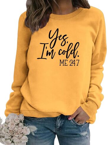 QYZ-Top Yes I'm Cold Me 24:7 Sweatshirt Women's Funny Long Sleeve Letter Printed Lightweight Fleece Graphic Pullover Tops in Kuwait