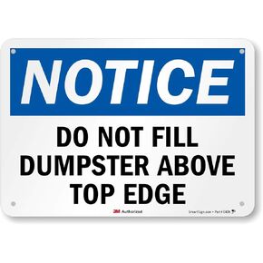 "Notice - Do Not Fill Dumpster Above Top Edge" Sign by SmartSign | 7" x 10" 3M Reflective Aluminum