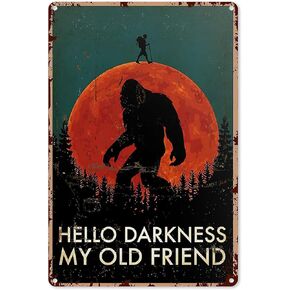 Metal Art Wall Decor Bigfoot Signs Funny Hello Darkness My Old Friend Vintage Bigfoot Camping Tin Sign Decoration Vintage Chic Metal Poster Wall Decor Art Gift 8x12 inch