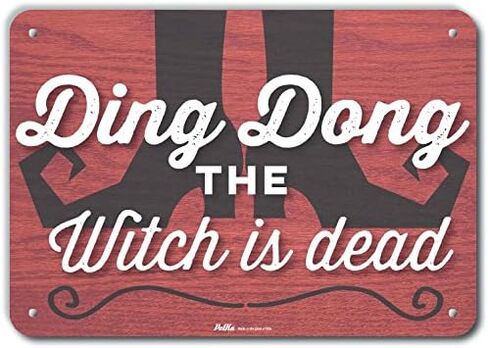 PKHW-0115-NA_10x7 "Ding Dong The Witch is Dead" Aluminum Sign, 10" x 7" in Kuwait
