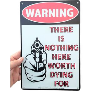 AMERICAN WIT 8" x 12" Metal Tin Sign (Warning There is Nothing HERE Worth Dying for) Classic Warning Sign Look