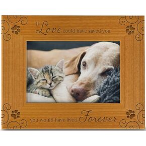 If Love Could Have Saved You, You Would Have Lived Forever, Pet Memorial Picture Frame Engraved Natural Wood Fits a 5x7 Vertical Portrait, Condolence for Animal Lovers to Keep Memories Alive