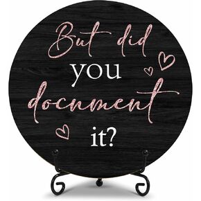 Black Pink Wood Sign for Office Table Shelf Desk Decor, Rose Gold But Did You Document It Wood Plaque with Stand, Funny Gifts for HR Coworker - 5x5 in
