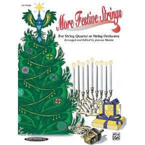 More Festive Strings for String Quartet or String Orchestra: 1st Violin Part