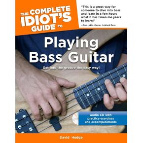 The Complete Idiot's Guide to Playing Bass Guitar