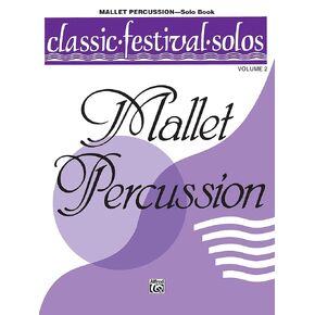 Classic Festival Solos (Mallet Percussion), Vol 2: Solo Book (Classic Festival Solos, Vol 2)