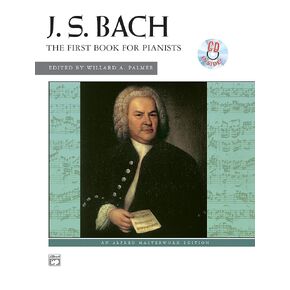 Bach -- First Book for Pianists: Book & CD (Alfred Masterwork CD Edition)