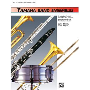 Yamaha Band Ensembles, Book 1: Clarinet, Bass Clarinet (Yamaha Band Method)