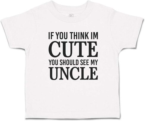Toddler T-Shirt If You Think I'm Cute You Should See My Uncle Relation Clothes in Saudi Arabia