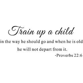 Train up a Child in The Way He Should Go Home Mural Quote Vinyl Wall Sticker Decals Transfer Words Lettering Uplifting