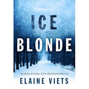 Ice Blonde (Angela Richman, Death Investigator Book 3)