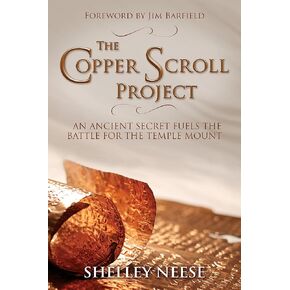 The Copper Scroll Project: An Ancient Secret Fuels the Battle for the Temple Mount