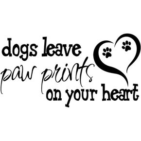 Dogs Leave Paw Prints on Your Heart - Pure Black Vinyl Without Transparent Edge Wall Decal Home Décor Kids Room Living Pet Corner Art Sticker Quote