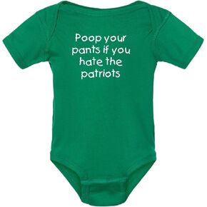 Curiositees Poop Your Pants if You Hate the Patriots Funny Baby Boy Bodysuit Outfit - Kelly Green