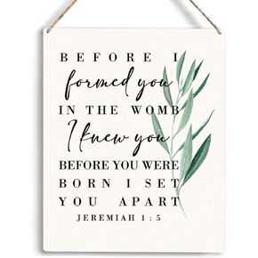 Christian Nursery Decor Before I Formed You In the Womb I Knew You Wooden Hanging Sign Baby Shower Bible Verse Wall Art Nursery Bedroom Decor Nursery Gifts 8 x 10 Inches
