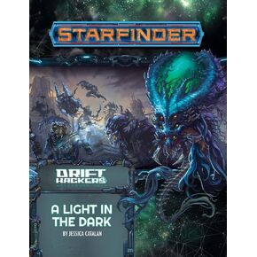 مسار مغامرة Starfinder: ضوء في الظلام (الانجراف المتسللين 1 من 3) (STARFINDER ADV PATH DRIFT HACKERS)
