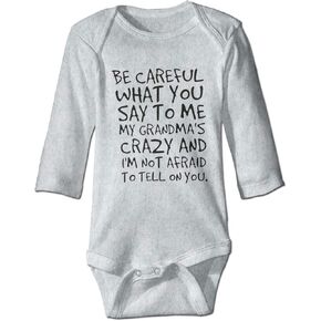 Be Careful What You Say to Me My Grandmas Crazy Boutique Baby Bodysuit Onesie Unisex Long Sleeve Gray