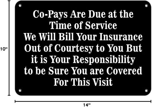 Aluminum Horizontal Metal Sign Multiple Sizes Co-Pays Due at Time of Service Will Bill Courtesy Black All Over Weatherproof Street Signage 10x7Inches in Saudi Arabia