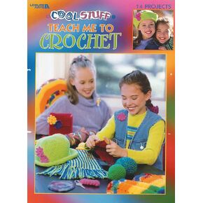 Leisure Arts LA-3285 Cool Stuff Teach Me to Crochet Book