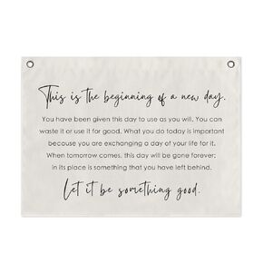 This is The Beginning of A New Day Sign Canvas Wall Hanging Flag Inspirational Signs Home Decor Tapestry Office Wall Decor Motivational Canvas Wall Banner Office Canvas Flag Banner (20 x 28 inches)