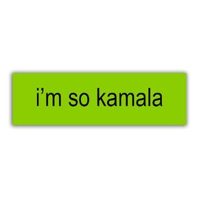 I'm So Kamala Harris 2024 Presidental Election Funny Gen Z Unhinged Meme Bumper Magnet Sticker Car Vehicle Vinyl Decal for New Drivers and Adults