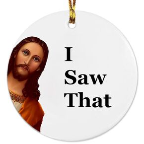 Funny Christmas Ornaments - I Saw That & I Heart That Ceramic Ornament, Christmas Gift for Women Men Kids (I Saw That)
