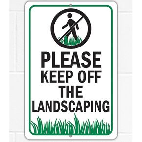 Metal Sign - Please Keep Off The Landscaping- Please Keep Off the Grass or Yard Sign - Use Indoor/Outdoor - Compliance Front Yard, Back Yard, Street, Private Property Sign, Public Notice (8" x 12")