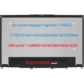 14.0" Screen Replacement for Lenovo ideapad Yoga Slim 7-14IIL05 7-14ITL05 82A1 82A3 82A4 82A6 5D10S39646 Display Touch Screen LCD Digitizer Assembly FullHD(Only for Touch Version)-40 Pins