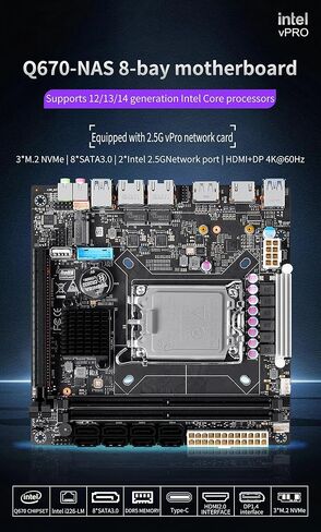 اللوحة الأم Q670 8-Bay NAS مناسبة لوحدة المعالجة المركزية من الجيل 12/13/14 | 3X M.2 NVMe | 8X SATA3.0 | 2X منفذ شبكة Intel 2.5G in Kuwait