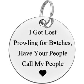 Funny Pet ID Tag Dog Tag Cat Tag Pet Collar Tag Pet Owner Gift I Got Lost Prowling Have Your People Call My People Keychain Puppy ID Tag for Dog Cats Owner
