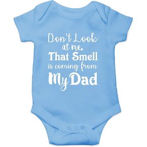 Don't Look at Me That Smell is Coming from Daddy Funny Cute Infant Creeper, One-Piece Baby Bodysuit