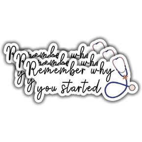 (3pcs) Nurse Remember Why You Started Stickers Nursing Stickers Gifts Nurse Accessories Funny Nurse Stickers for Water Bottles, Medical Stickers Nurse Accessories for Work Nurses Day - 3x1.3