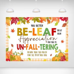 Fall Appreciation Backdrop - 5x3ft Be-Leaf Our Appreciation is Un-Fall-Tering Autumn Thank You Banner Thanksgiving Themed Gratitude Decor Employee and Customer Appreciation Events