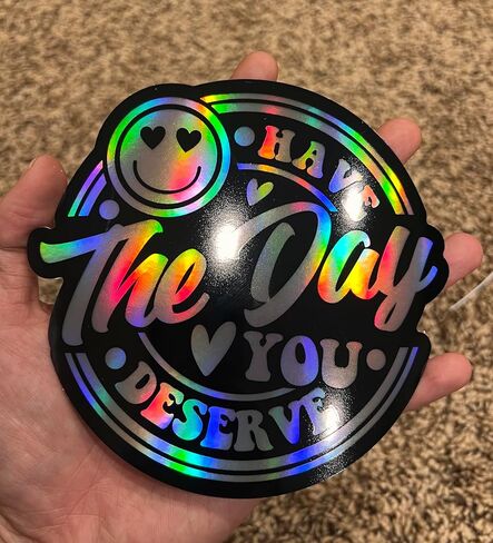 TAYTA Have The Day You Deserve' Premium Holographic Sticker – Durable, Metallic, and Eye-Catching for Hard Hat Tumbler Phone Water Bottle Decal for Car Truck Size (3 Stickers 2.5in) in Saudi Arabia