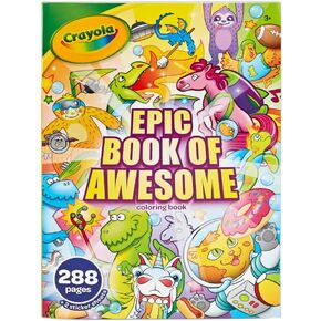 Crayola Epic Book of Awesome, All-in-One Coloring Book Set, 288 Pages, Kids Indoor Activities, Gift