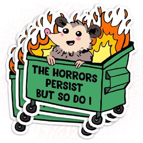(3Pcs) Funny Possum The Horrors Persist But So Do I Sticker Funny Dumpster Fire Sticker Save The Fiery Trash 3" Waterproof Die-Cut Vinyl Laptop Water Bottle Sticker Funny Birthday Gifts 3 Inches