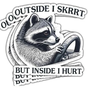(3 Pcs) Outside I Skrrt But Inside I Hurt Raccoon Driving, Funny Raccoon Gifts Waterproof Vinyl Sticker Decal - Stickers for Laptop Water Bottle Phone Car Window Helmet Vinyl Stickers 3 Inches