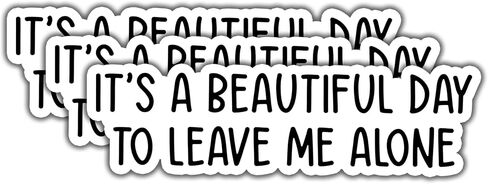 (3pcs) It's A Beautiful Day to Leave Me Alone Sticker for Tumbler Funny Sarcastic Motivational Phrase Inspirational Quote Vinyl Decal for Kindle Laptop Water Bottle Phone Hard Hat -3x1 in Saudi Arabia