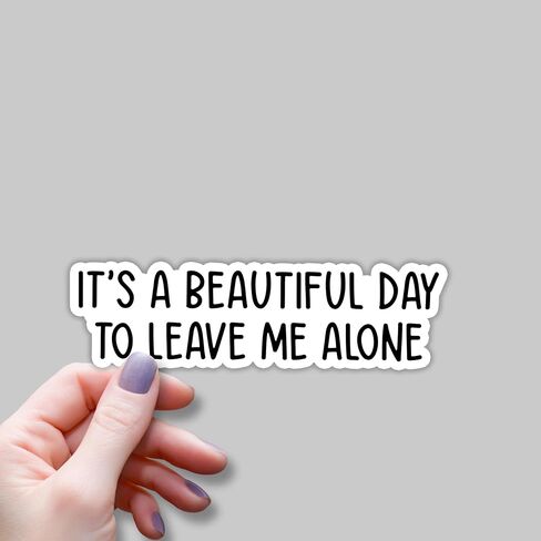 (3pcs) It's A Beautiful Day to Leave Me Alone Sticker for Tumbler Funny Sarcastic Motivational Phrase Inspirational Quote Vinyl Decal for Kindle Laptop Water Bottle Phone Hard Hat -3x1 in Saudi Arabia