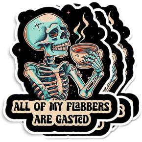 (3pcs) All Of My Flabbers Are Gasted Sticker - Laptop Sticker - Water Bottle Sticker - Dark Humor - Funny Skeleton Meme Stickers - Funny Nurse Stickers - Medical Stickers - Skeleton Stickers (Size 3")