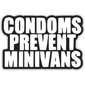 Condoms Prevent Minivans Funny Vinyl Decal Sticker|Cars Trucks Vans Walls Laptops Cups|White On Black |5.5 inches|KCD919