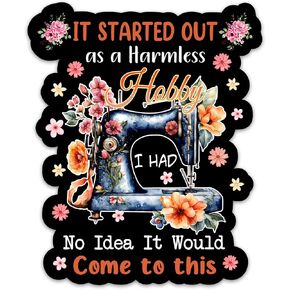 (3PCS) It Started Out as a Harmless Hobby I Had No Idea It Would Come to This Funny Sewing Tailor Sticker, Needle Waterproof Vinyl Decals Stickers for Sewing Machine Laptop Water Bottle (3 Inches)