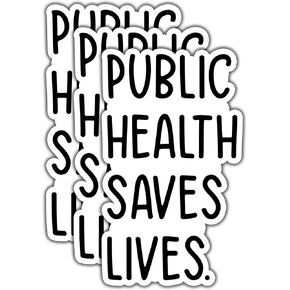 (3pcs) Public Health Saves Lives Sticker for Tumbler Funny Sarcastic Motivational Phrase Inspirational Quote Vinyl Decal for Kindle Laptop Water Bottle Phone Hard Hat-2.8x3
