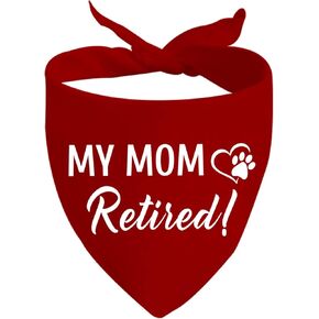 JXGZSO 1 Piece Retirement Gifts My Mom/Dad Retired Dog Bandana Dog Retired Friend Pet Puppy Gift (Mom Retired D)