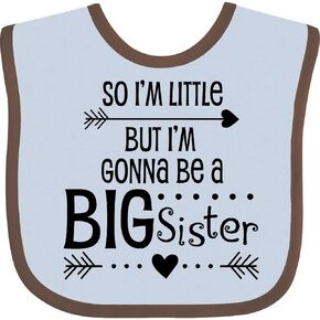 inktastic So I'm Little, But I'm Gonna Be a Big Sister Baby Bib