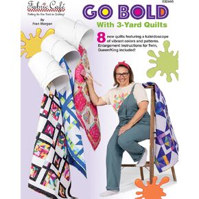 Fabric Cafe Go Bold with 3-Yard Quilts Pattern Booklet