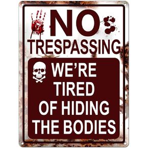 2 Packs Halloween Decoration Halloween Signs, 13"x10" Funny Metal Tin Sign No Trespassing We're Tired of Hiding The Bodies Perfect for Indoor/Outdoor
