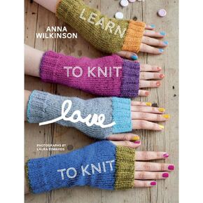 Random House Learn to Knit, Love to Knit
