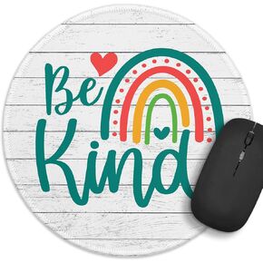 Funny Office Decor Round Mouse Pad，Be Kind Mouse Pad，8.7 inch Stitched Edge Non-Slip Rubber Base，Home Office Decor Desk Accessories, for Coworker Friend Leader Boss Work Gifts