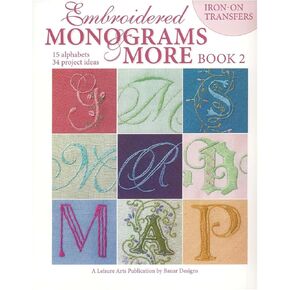Leisure Arts Embroidered Monograms and More: Book 2